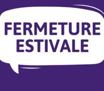 Fermeture estivale